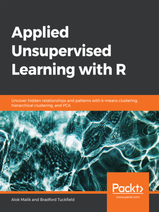 Title details for Applied Unsupervised Learning with R by Alok Malik - Available